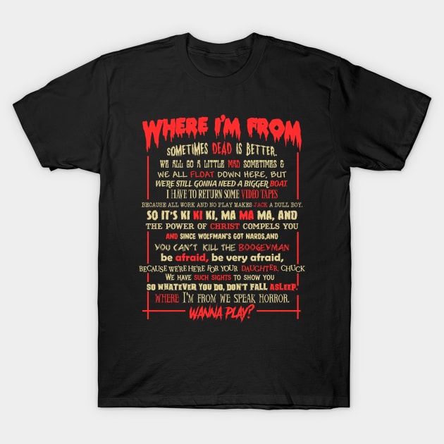 Horror Movie Quotes T-Shirt by hauntedjack